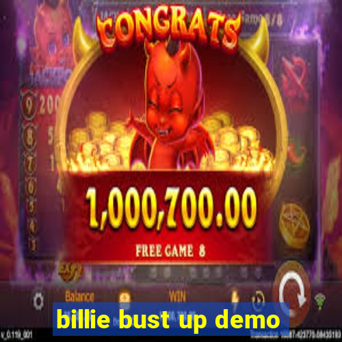 billie bust up demo